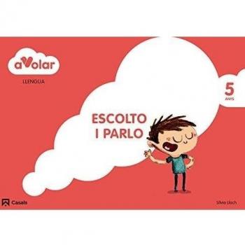 Llengua. Escolto i parlo 3. 5 anys. A volar! (Tapa blanda).