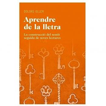 Aprendre de la lletra: La construcció del sentit seguida de noves lectures (Tapa blanda).