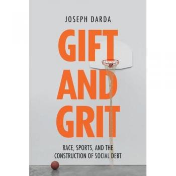 Gift and Grit: Race, Sports, and the Construction of Social Debt