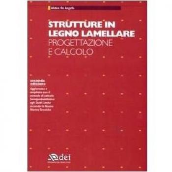Strutture in legno lamellare. Progettazione e calcolo