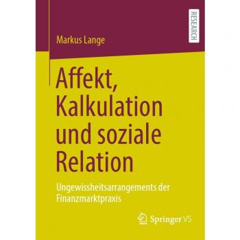 Lange, Markus: Affekt, Kalkulation und soziale Relation