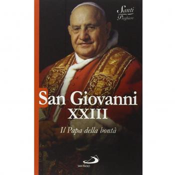 San Giovanni XXIII. Il papa della bontà