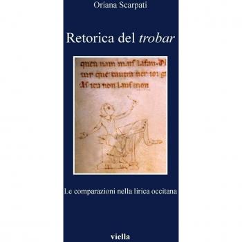 Retorica del trobar. Le comparazioni nella lirica occitana