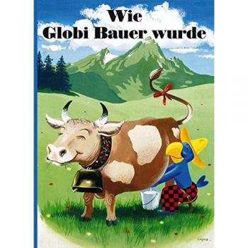 Wie Globi Bauer wurde