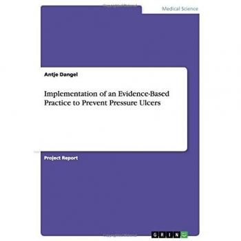 Implementation of an Evidence-Based Practice to Prevent Pressure Ulcers