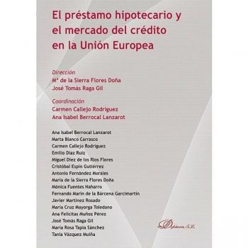 El préstamo hipotecario y el mercado del crédito en la Unión Europea.