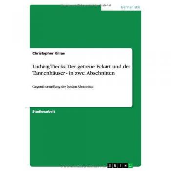 Ludwig Tiecks: Der getreue Eckart und der Tannenhäuser