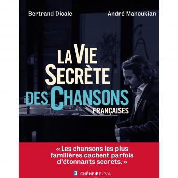 La vie secrète des chansons françaises
