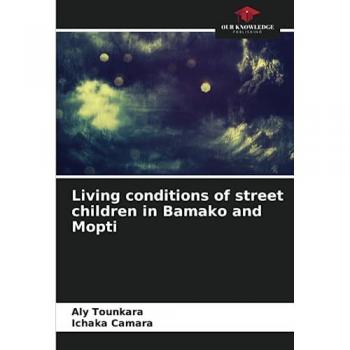 Tounkara, Aly: Living conditions of street children in Bamako and Mopti