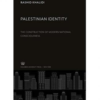 Palestinian Identity: The Construction of Modern National Consciousness