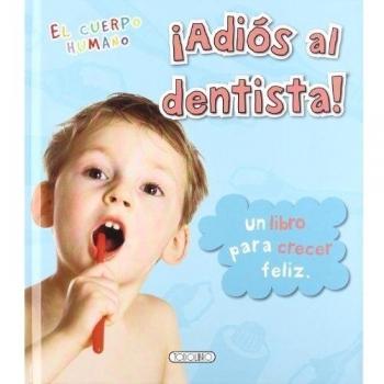 ¡Adiós al dentista! (Tapa dura).