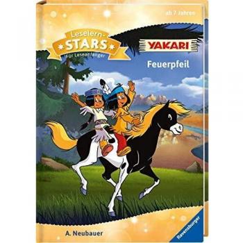 Annette Neubauer Leselernstars Yakari: Feuerpfeil: Für Leseanfänger
