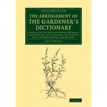 The Abridgement of the Gardener's Dictionary