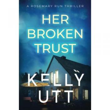 Her Broken Trust (Rosemary Run, Band 7)