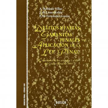 Delitos y faltas. Garantías penales y aplicación de la ley penal