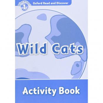 Oxford Read and Discover 1. Wild Cats Activity Book.