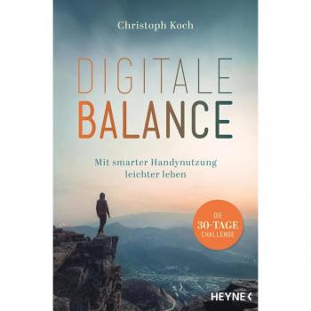 Digitale Balance: Mit smarter Handynutzung leichter leben – Die 30-Tage-Challenge