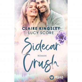 Sidecar Crush: Deutsche Ausgabe (Bootleg Springs, Band 2)