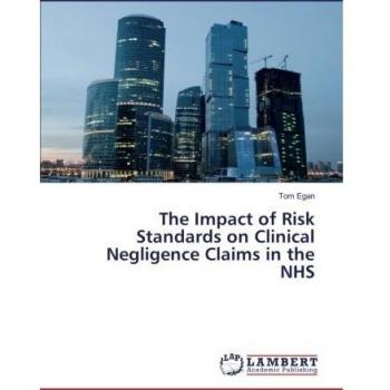 The Impact of Risk Standards on Clinical Negligence Claims in the NHS