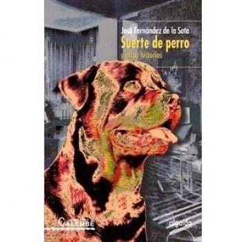 SUERTE DE PERROS Y OTRAS HISTORIAS