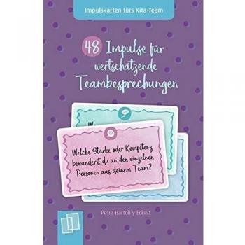 48 Impulse für wertschätzende Teambesprechungen (Impulskarten fürs Kita-Team)