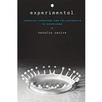 Experimental: American Literature and the Aesthetics of Knowledge