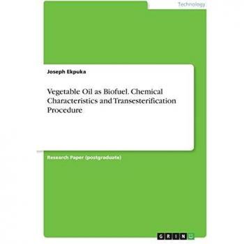 Vegetable Oil as Biofuel. Chemical Characteristics and Transesterification Procedure