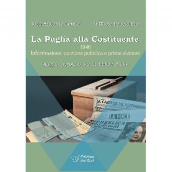 La Puglia alla Costituente. 1946. Informazione, opinione pubblica e prime elezioni