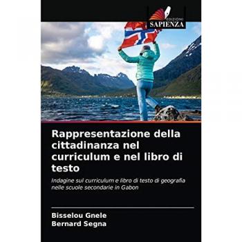 Rappresentazione della cittadinanza nel curriculum e nel libro di testo: Indagine sul curriculum e libro di testo di geografia nelle scuole secondarie in Gabon