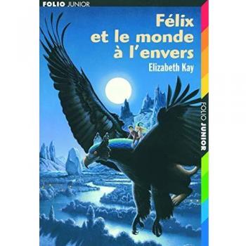 Felix ET Le Monde a L'Envers