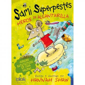 Sami superpestes. Héroe de alcantarilla