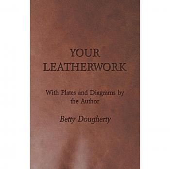 Dougherty, Betty: Your Leatherwork