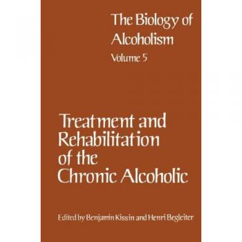 Treatment and Rehabilitation of the Chronic Alcoholic