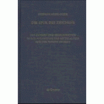 Die Spur des Zeichens: Das Zeichen und seine Funktion in der Philosophie des Mittelalters und der frühen Neuzeit