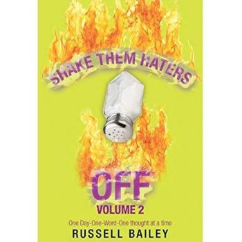 Shake Them Haters Off Volume 2: One Day-One-Word -One thought at a time