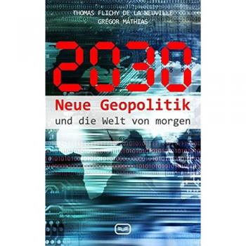 2030: Neue Geopolitik und die Welt von morgen