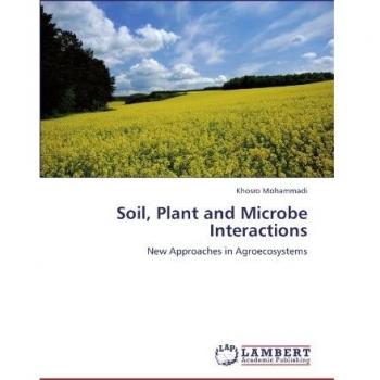 Soil, Plant and Microbe Interactions: New Approaches in Agroecosystems