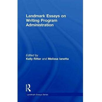 Landmark Essays on Writing Program Administration