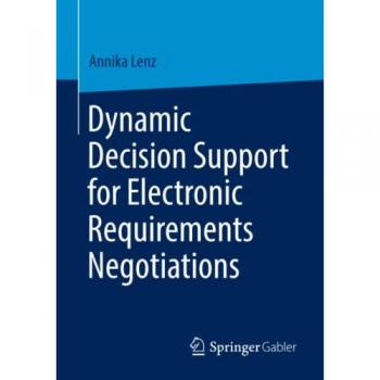 Dynamic Decision Support for Electronic Requirements Negotiations