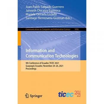Information and Communication Technologies: 9th Conference of Ecuador, TICEC 2021, Guayaquil, Ecuador, November 24–26, 2021, Proceedings (Communications in Computer and Information Science, Band 1456)