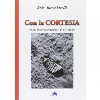 Con la cortesia. Nuovi intrecci relazionali in psicologia
