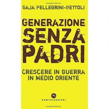 Generazione senza padri: Crescere in guerra in Medio Oriente