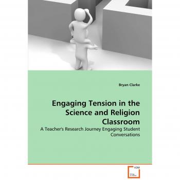 Engaging Tension in the Science and Religion Classroom