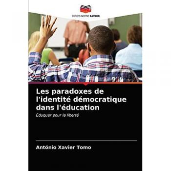 Tomo, António Xavier: Les paradoxes de l'identité démocratique dans l'éducation