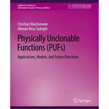 Physically Unclonable Functions (PUFs)