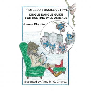 Professor Magillicutty's Dingle-Dangle Guide for Hunting Wild Animals