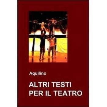 Altri testi per il teatro