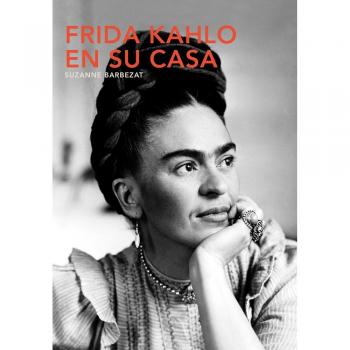 Frida kahlo en su casa