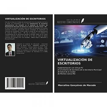 VIRTUALIZACIÓN DE ESCRITORIOS: Implementación con Virtual PCen el entorno de escritorio de la Secretaría Municipal de Salud de la ciudadde Montes Claros-MG