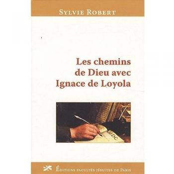 Les chemins de Dieu avec Ignace de Loyola